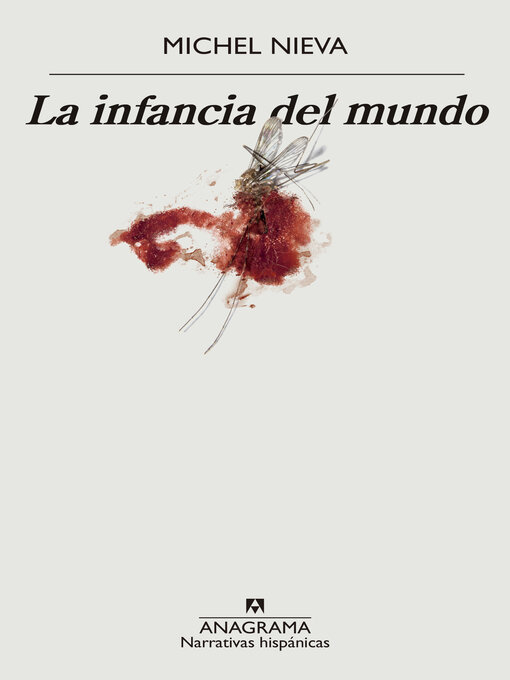 Title details for La infancia del mundo by Michel Nieva - Available